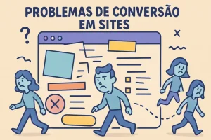 Erros que fazem sites não converter e como evitar a perda de clientes